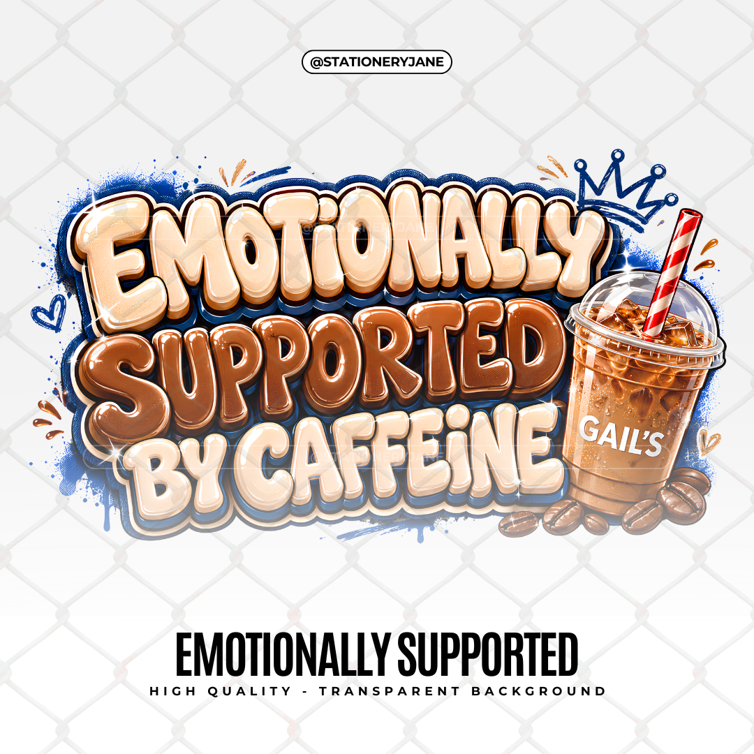 Emotionally Supported HD Graphic - Funny Coffee Lover Graphic
